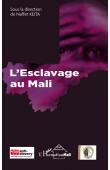 L’Esclavage au Mali L’Esclavage au Mali