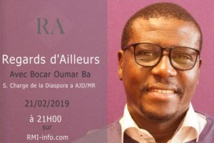 Regards d’Ailleurs avec Bocar Oumar Ba S. Chargé de la Diaspora AJDMR Regards d’Ailleurs avec Bocar Oumar Ba S. Chargé de la Diaspora AJDMR