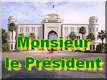 A Monsieur le Président de la République