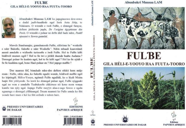 Parution du livre du Professeur Aboubacry Moussa LAM : Fulɓe gila Héli-e-Yooyo haa Fuuta Tooro