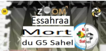 Zoom Essahraa (51)... Mort du Groupe des cinq Etats du Sahel Zoom Essahraa (51)... Mort du Groupe des cinq Etats du Sahel