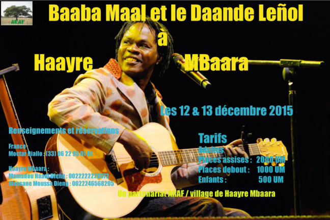 BABA MAAL EN CONCERT À HAAYRE MBAAR les 12 & 13 DÉCEMBRE 2015 BABA MAAL EN CONCERT À HAAYRE MBAAR les 12 & 13 DÉCEMBRE 2015