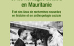 DR MARIELLA VILLASANTE CERVELLO : A PROPOS DE L’HISTOIRE ET DU PRÉSENT EN MAURITANIE (SUITE ET FIN)