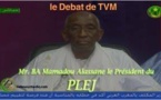 Le  debat de tvm ***BA Mamadou Alassane le Président du PLEJ